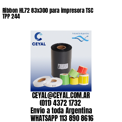 Ribbon HL72 83×300 para impresora TSC TPP 244