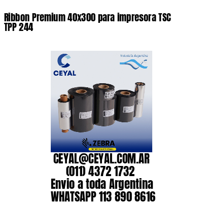 Ribbon Premium 40×300 para impresora TSC TPP 244