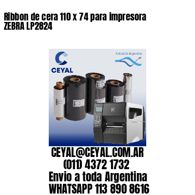 Ribbon de cera 110 x 74 para impresora ZEBRA LP2824