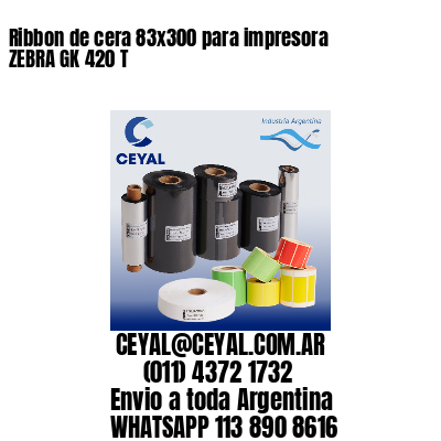 Ribbon de cera 83×300 para impresora ZEBRA GK 420 T