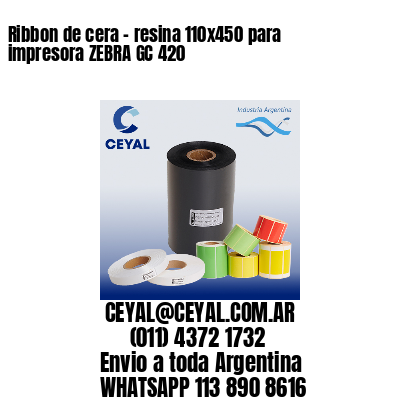 Ribbon de cera – resina 110×450 para impresora ZEBRA GC 420