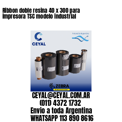 Ribbon doble resina 40 x 300 para impresora TSC modelo industrial
