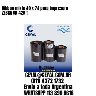 Ribbon mixto 40 x 74 para impresora ZEBRA GK 420 T