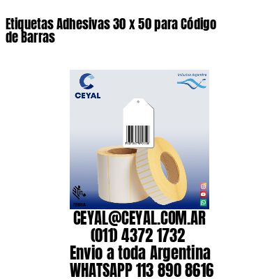 Etiquetas Adhesivas 30 x 50 para Código de Barras