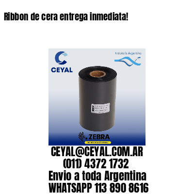 Ribbon de cera entrega inmediata!
