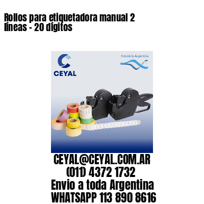 Rollos para etiquetadora manual 2 líneas – 20 dígitos