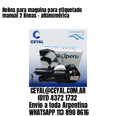 Rollos para maquina para etiquetado manual 2 líneas – alfanumérica