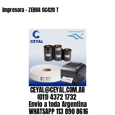 impresora – ZEBRA GC420 T