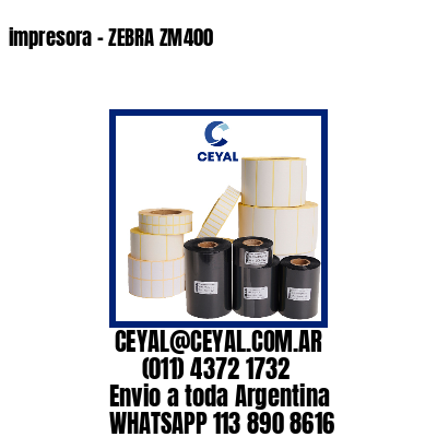 impresora – ZEBRA ZM400