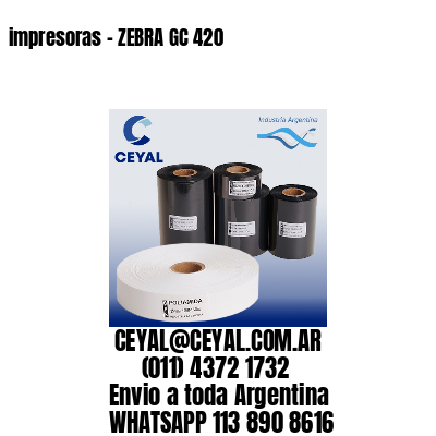 impresoras – ZEBRA GC 420