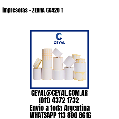 impresoras – ZEBRA GC420 T