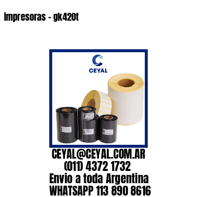impresoras – gk420t