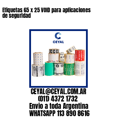 Etiquetas 65 x 25 VOID para aplicaciones de seguridad