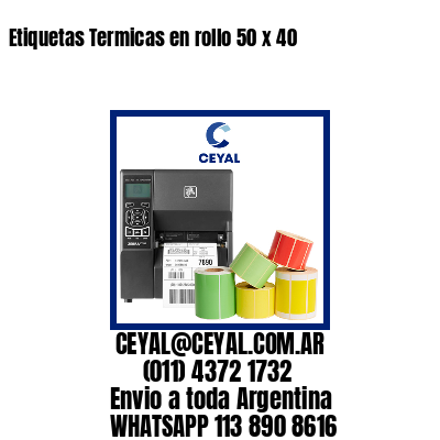 Etiquetas Termicas en rollo 50 x 40