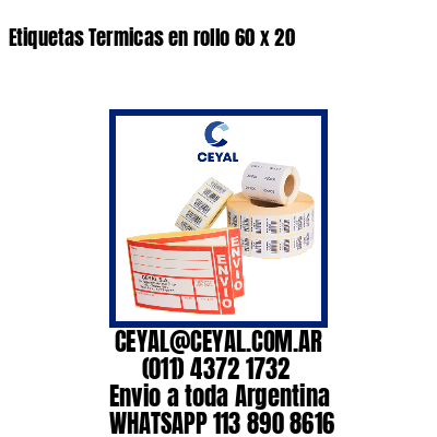 Etiquetas Termicas en rollo 60 x 20