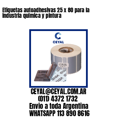 Etiquetas autoadhesivas 25 x 80 para la industria quimica y pintura