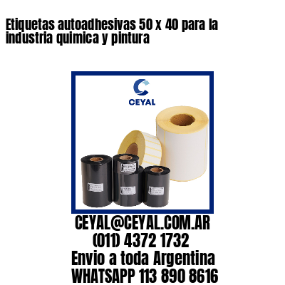 Etiquetas autoadhesivas 50 x 40 para la industria quimica y pintura