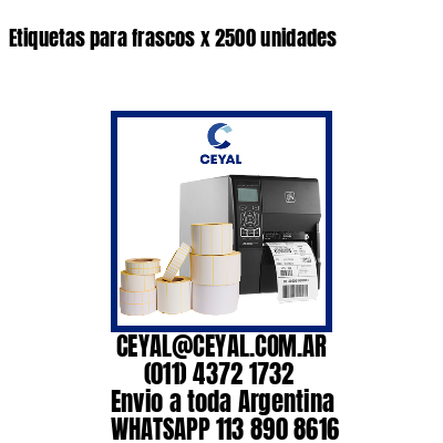 Etiquetas para frascos x 2500 unidades