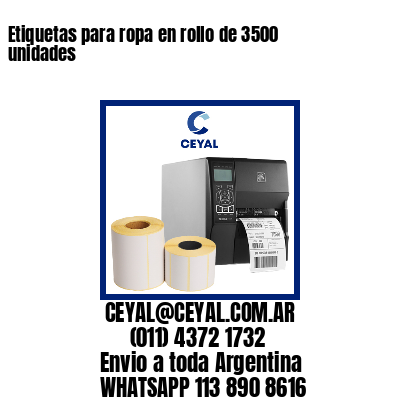 Etiquetas para ropa en rollo de 3500 unidades