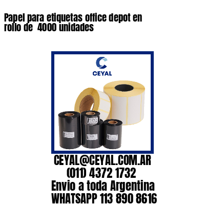 Papel para etiquetas office depot en rollo de  4000 unidades