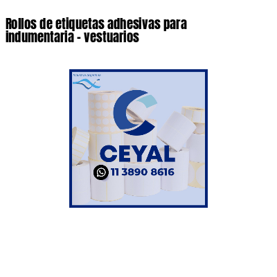 Rollos de etiquetas adhesivas para indumentaria - vestuarios