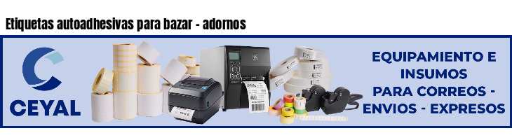 Etiquetas autoadhesivas para bazar - adornos