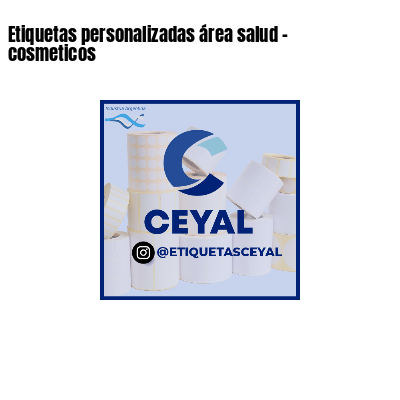 Etiquetas personalizadas área salud - cosmeticos