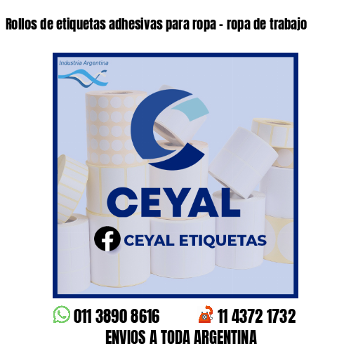 Rollos de etiquetas adhesivas para ropa - ropa de trabajo