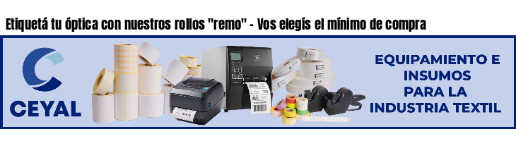 Etiquetá tu óptica con nuestros rollos 