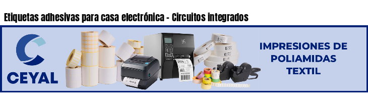 Etiquetas adhesivas para casa electrónica - Circuitos integrados