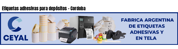 Etiquetas adhesivas para depósitos - Cordoba