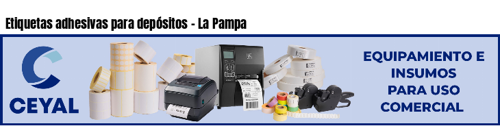 Etiquetas adhesivas para depósitos - La Pampa