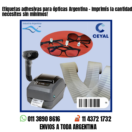 Etiquetas adhesivas para ópticas Argentina – Imprimís la cantidad que necesites sin mínimos!