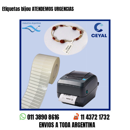 Etiquetas bijou ATENDEMOS URGENCIAS