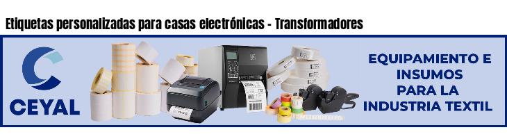 Etiquetas personalizadas para casas electrónicas - Transformadores
