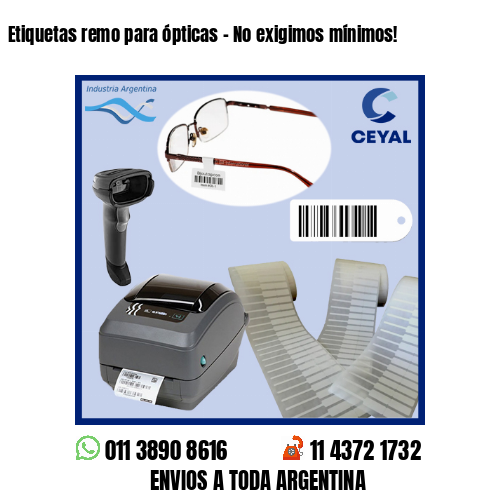 Etiquetas remo para ópticas – No exigimos mínimos!
