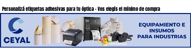 Personalizá etiquetas adhesivas para tu óptica - Vos elegís el mínimo de compra