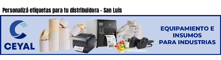 Personalizá etiquetas para tu distribuidora - San Luis