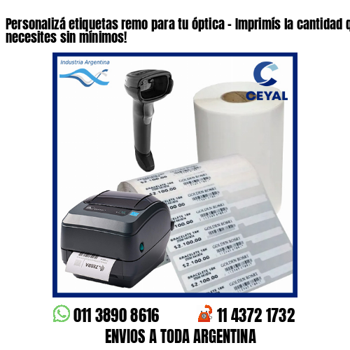 Personalizá etiquetas remo para tu óptica – Imprimís la cantidad que necesites sin mínimos!