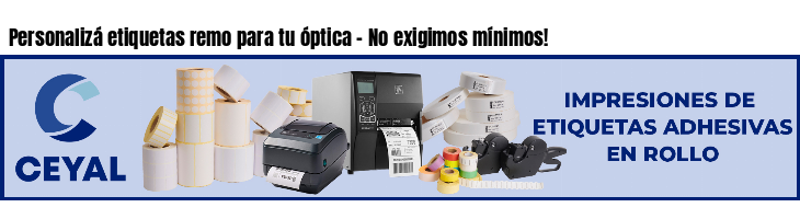 Personalizá etiquetas remo para tu óptica - No exigimos mínimos!