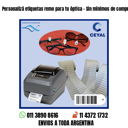Personalizá etiquetas remo para tu óptica – Sin mínimos de compra!