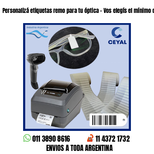 Personalizá etiquetas remo para tu óptica – Vos elegís el mínimo de compra
