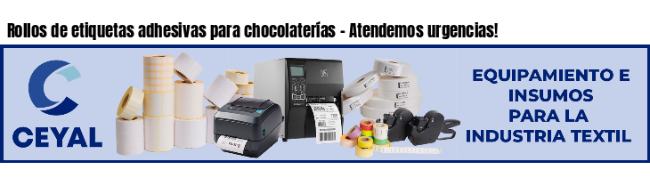 Rollos de etiquetas adhesivas para chocolaterías - Atendemos urgencias!