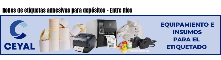 Rollos de etiquetas adhesivas para depósitos - Entre Rios
