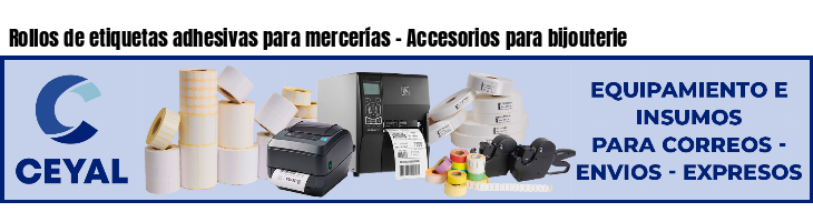 Rollos de etiquetas adhesivas para mercerías - Accesorios para bijouterie
