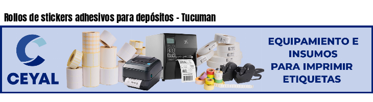 Rollos de stickers adhesivos para depósitos - Tucuman