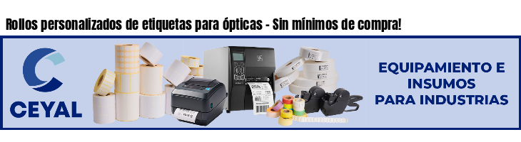 Rollos personalizados de etiquetas para ópticas - Sin mínimos de compra!