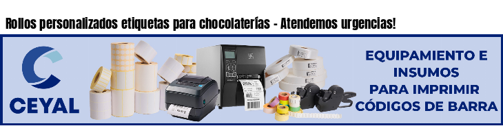 Rollos personalizados etiquetas para chocolaterías - Atendemos urgencias!