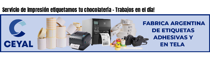 Servicio de impresión etiquetamos tu chocolatería - Trabajos en el día!