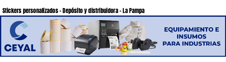 Stickers personalizados - Depósito y distribuidora - La Pampa